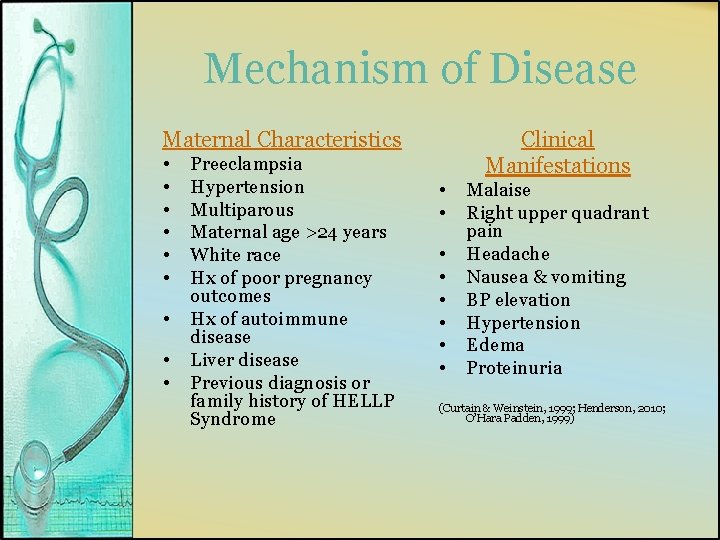 Mechanism of Disease Maternal Characteristics • • • Preeclampsia Hypertension Multiparous Maternal age >24
