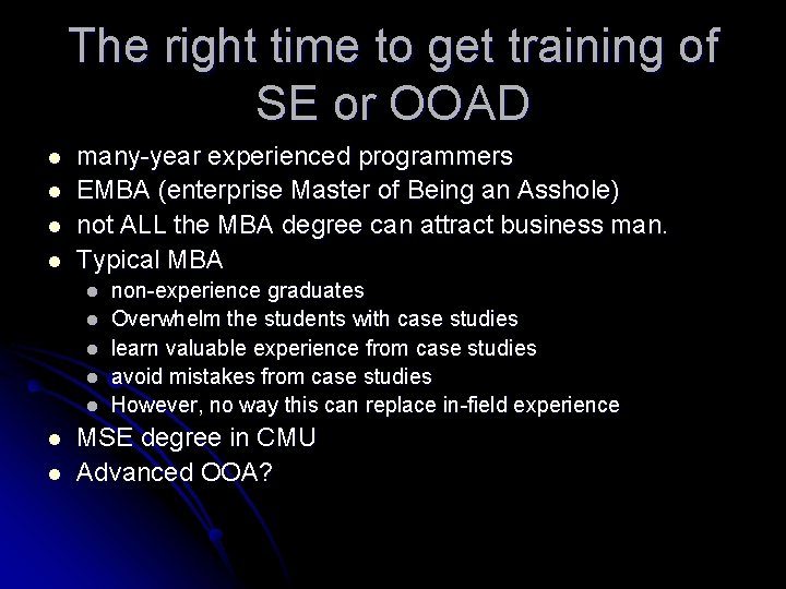 The right time to get training of SE or OOAD l l many-year experienced
