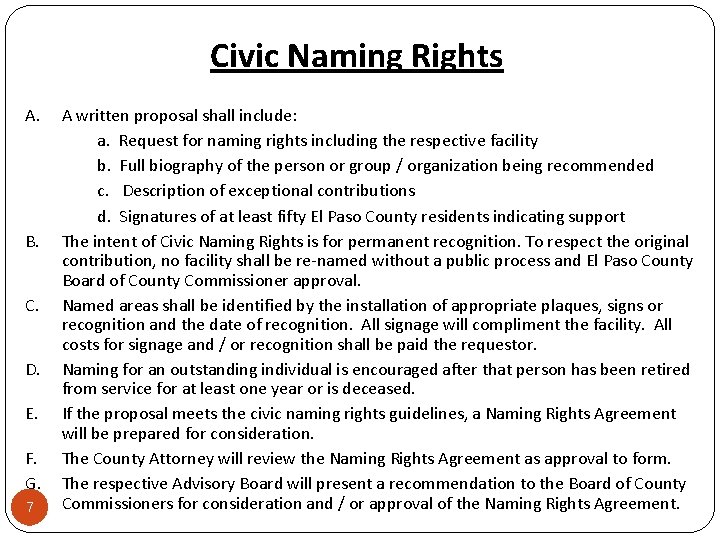 Civic Naming Rights A. B. C. D. E. F. G. 7 A written proposal