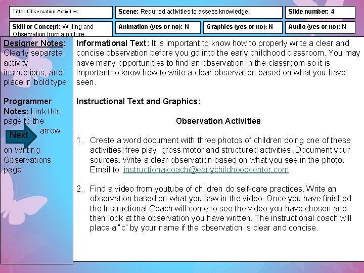 Title: Observation Activities Scene: Required activities to assess knowledge Slide number: 4 Skill or