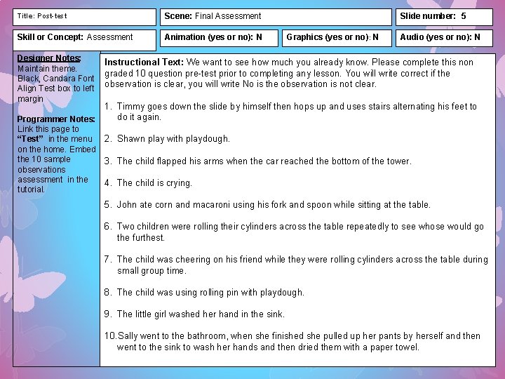 Title: Post-test Scene: Final Assessment Skill or Concept: Assessment Animation (yes or no): N