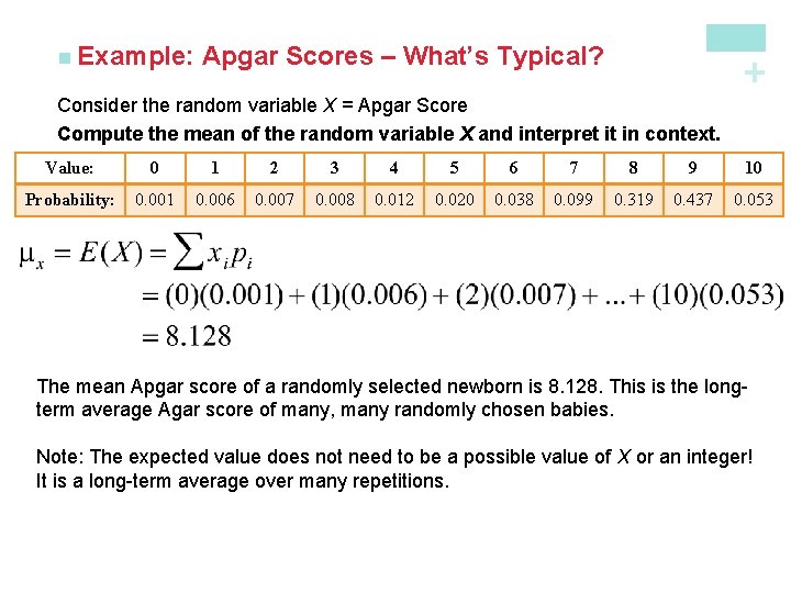Apgar Scores – What’s Typical? + n Example: Consider the random variable X =