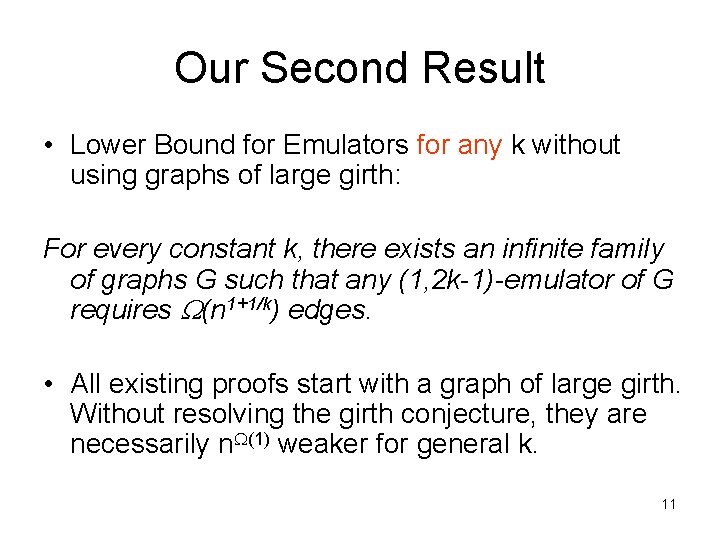 Our Second Result • Lower Bound for Emulators for any k without using graphs