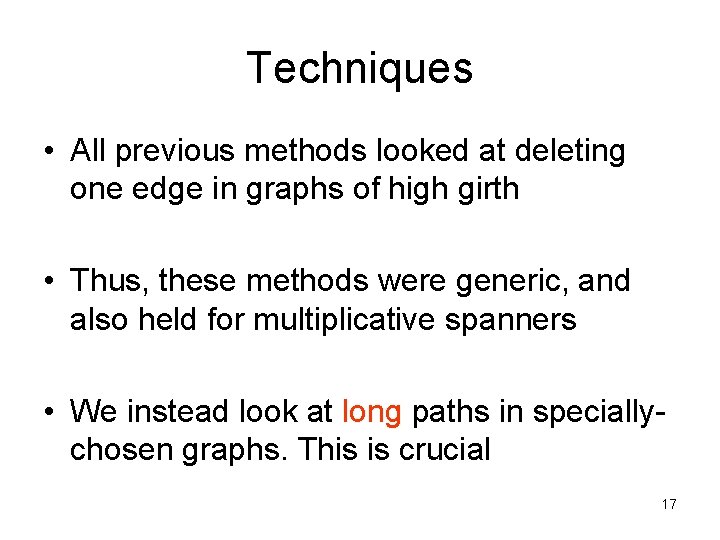 Techniques • All previous methods looked at deleting one edge in graphs of high