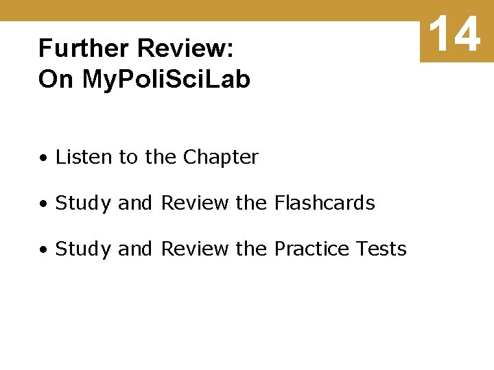 Further Review: On My. Poli. Sci. Lab • Listen to the Chapter • Study