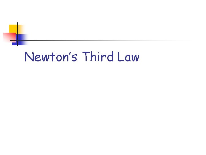 Newton’s Third Law 