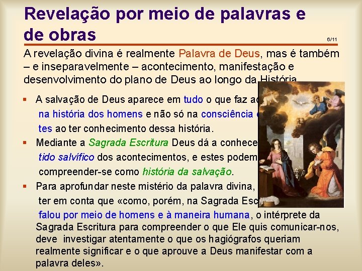 Revelação por meio de palavras e de obras 6/11 A revelação divina é realmente