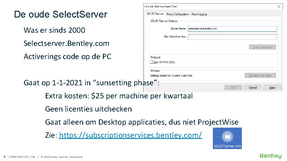 De oude Select. Server Was er sinds 2000 Selectserver. Bentley. com Activerings code op