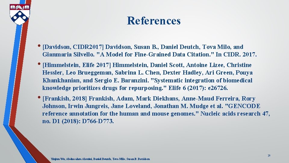 References • [Davidson, CIDR 2017] Davidson, Susan B. , Daniel Deutch, Tova Milo, and