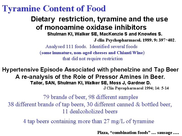 Tyramine Content of Food Dietary restriction, tyramine and the use of monoamine oxidase inhibitors