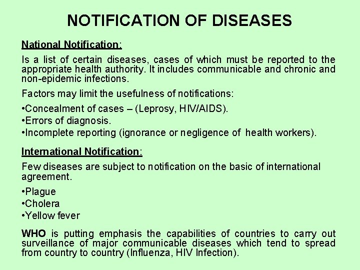 NOTIFICATION OF DISEASES National Notification: Is a list of certain diseases, cases of which