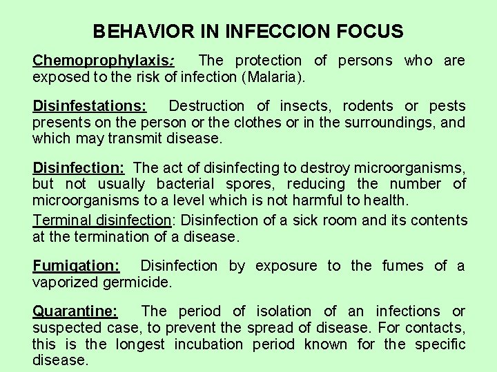 BEHAVIOR IN INFECCION FOCUS Chemoprophylaxis: The protection of persons who are exposed to the