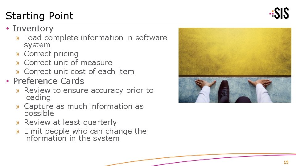 Starting Point • Inventory » Load complete information in software system » Correct pricing