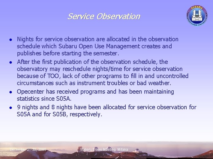 Service Observation l l Nights for service observation are allocated in the observation schedule