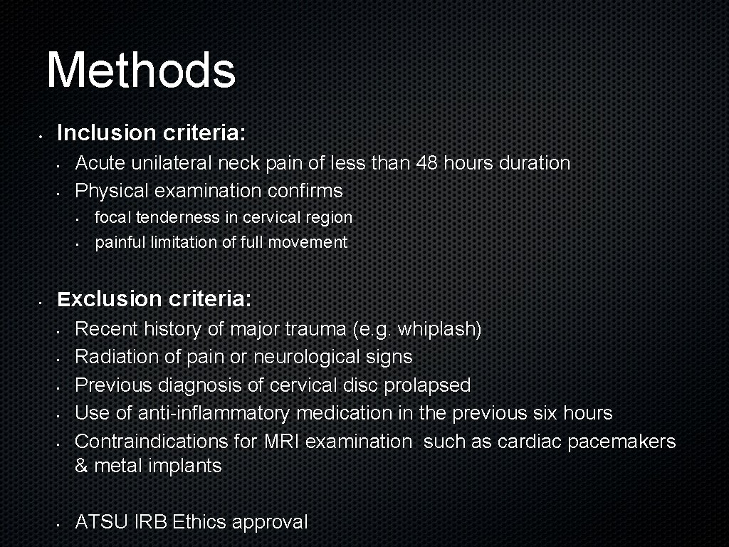 Methods • Inclusion criteria: • • Acute unilateral neck pain of less than 48