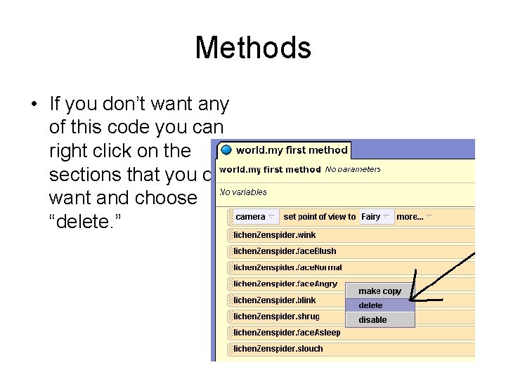 Methods • If you don’t want any of this code you can right click