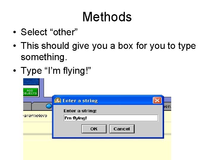 Methods • Select “other” • This should give you a box for you to