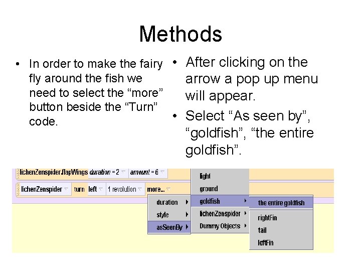 Methods • In order to make the fairy • After clicking on the fly