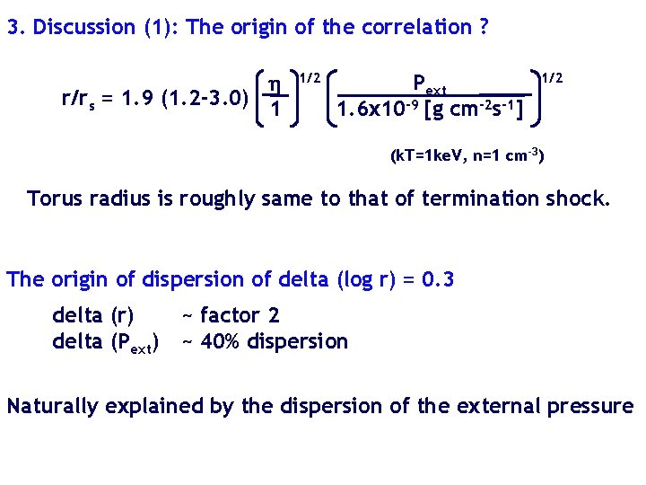 3. Discussion (1): The origin of the correlation ? h r/rs = 1. 9