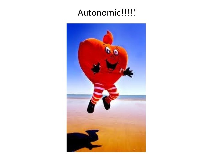 Autonomic!!!!! 