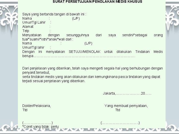 SURAT PERSETUJUAN/PENOLAKAN MEDIS KHUSUS Saya yang bertanda tangan di bawah ini : Nama :