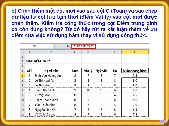 b) Chèn thêm một cột mới vào sau cột C (Toán) và sao chép b) Chèn thêm một cột mới vào sau cột C (Toán) và sao chép