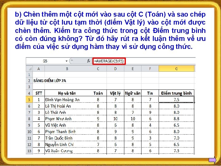 b) Chèn thêm một cột mới vào sau cột C (Toán) và sao chép