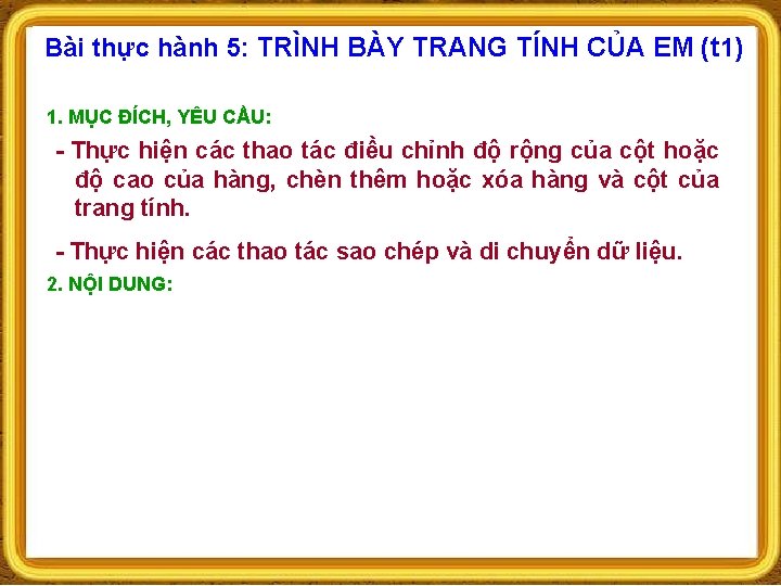 Bài thực hành 5: TRÌNH BÀY TRANG TÍNH CỦA EM (t 1) 1. MỤC Bài thực hành 5: TRÌNH BÀY TRANG TÍNH CỦA EM (t 1) 1. MỤC