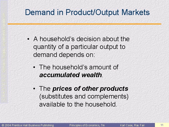 C H A P T E R 3: Demand, Supply, and Market Equilibrium Demand