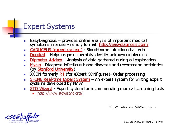 Expert Systems n n n n Easy. Diagnosis – provides online analysis of important