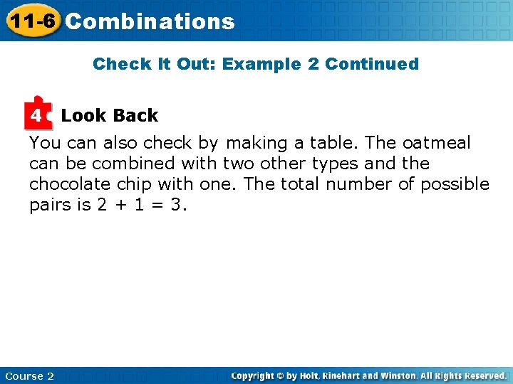 11 -6 Combinations Insert Lesson Title Here Check It Out: Example 2 Continued 4