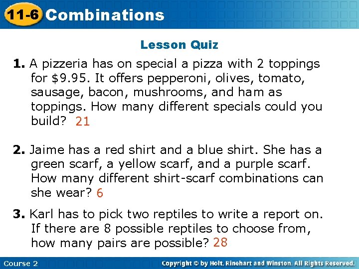 11 -6 Combinations Insert Lesson Title Here Lesson Quiz 1. A pizzeria has on