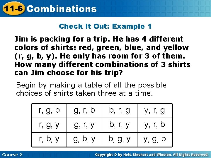 11 -6 Combinations Insert Lesson Title Here Check It Out: Example 1 Jim is