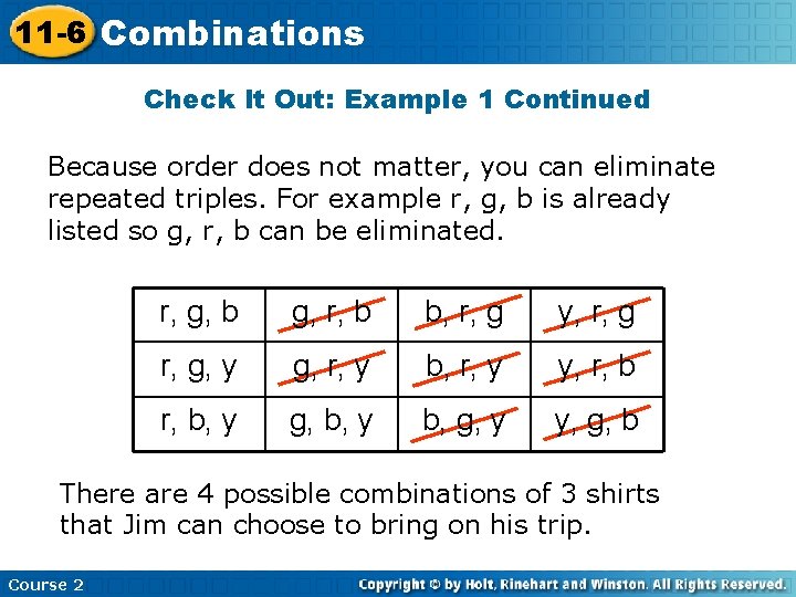 11 -6 Combinations Insert Lesson Title Here Check It Out: Example 1 Continued Because