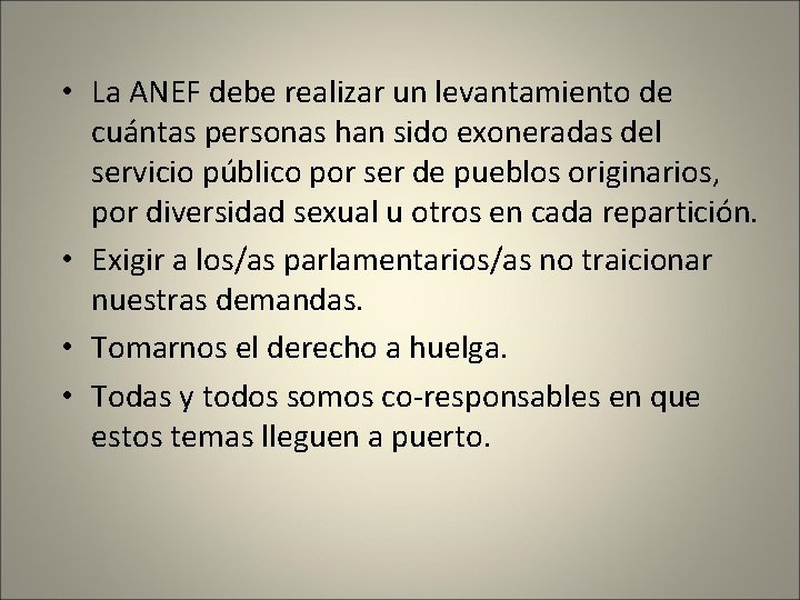  • La ANEF debe realizar un levantamiento de cuántas personas han sido exoneradas