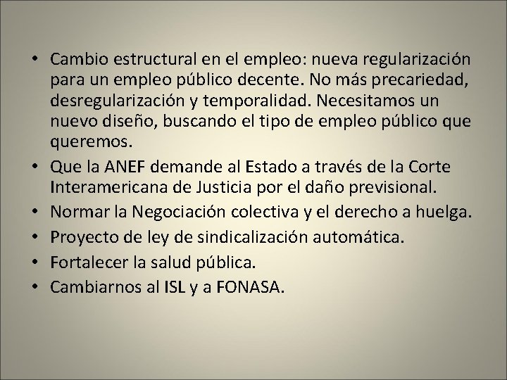  • Cambio estructural en el empleo: nueva regularización para un empleo público decente.