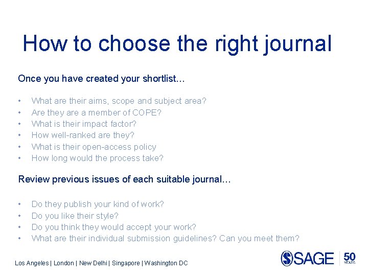 How to choose the right journal Once you have created your shortlist… • •