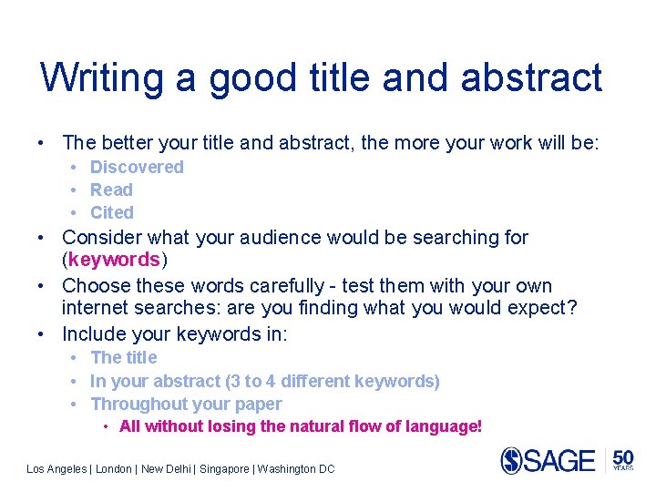 Writing a good title and abstract • The better your title and abstract, the
