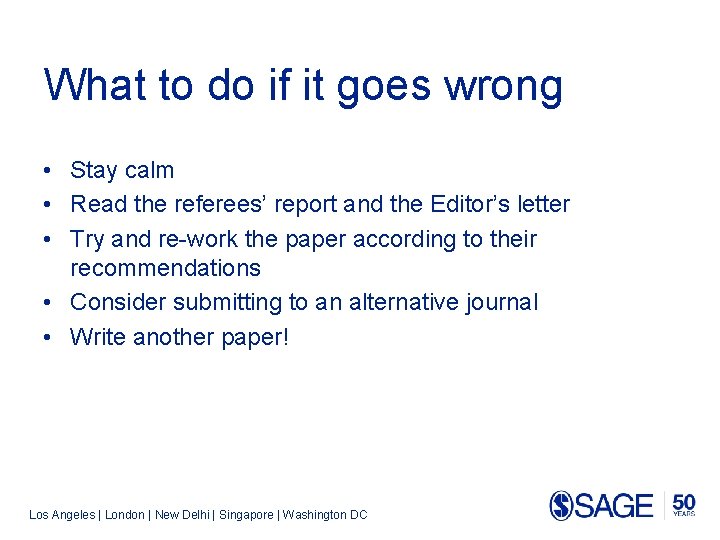 What to do if it goes wrong • Stay calm • Read the referees’