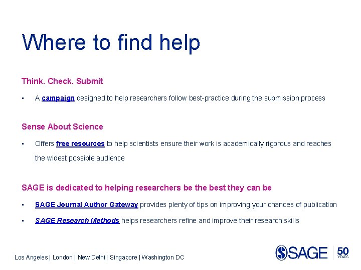 Where to find help Think. Check. Submit • A campaign designed to help researchers