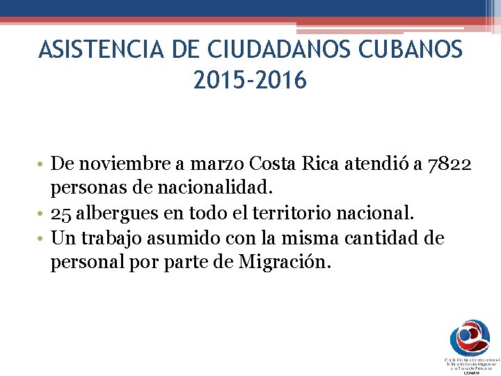 ASISTENCIA DE CIUDADANOS CUBANOS 2015 -2016 • De noviembre a marzo Costa Rica atendió