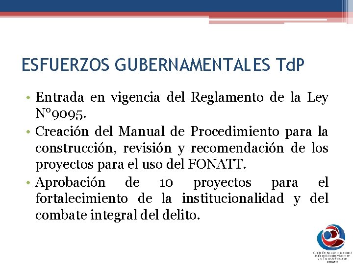 ESFUERZOS GUBERNAMENTALES Td. P • Entrada en vigencia del Reglamento de la Ley N°