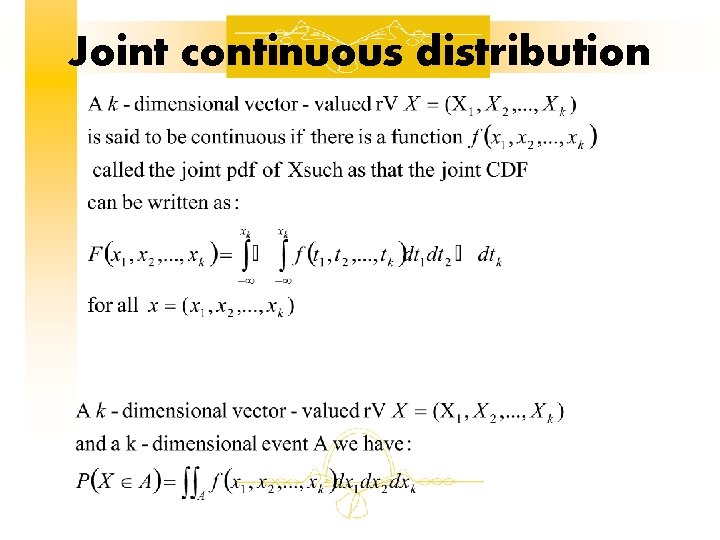 Joint continuous distribution Joint continuous distribution