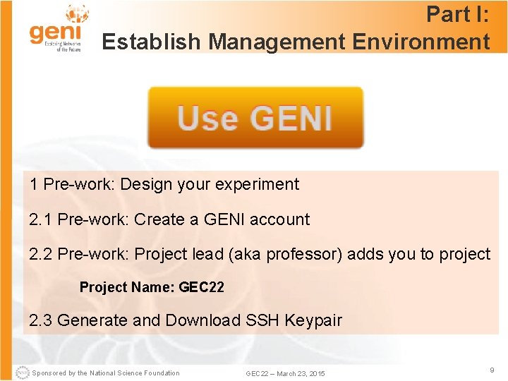 Part I: Establish Management Environment 1 Pre-work: Design your experiment 2. 1 Pre-work: Create