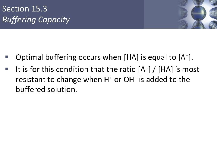 Section 15. 3 Buffering Capacity § Optimal buffering occurs when [HA] is equal to