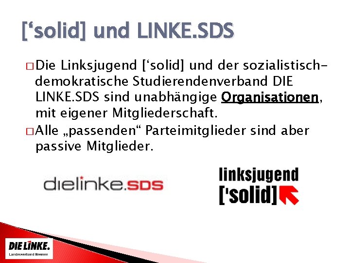 [‘solid] und LINKE. SDS � Die Linksjugend [‘solid] und der sozialistischdemokratische Studierendenverband DIE LINKE.