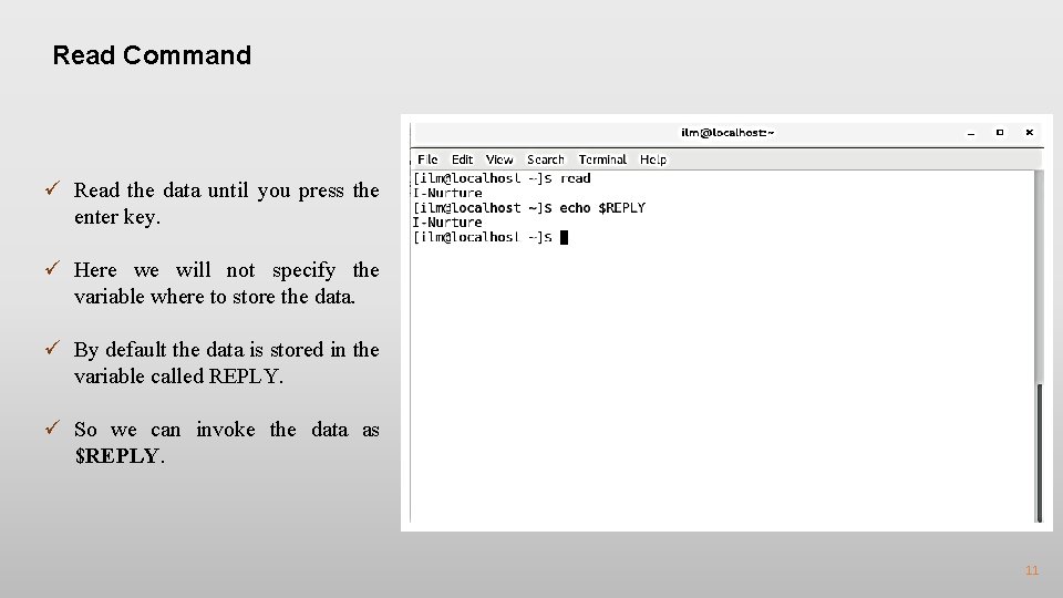 Read Command ü Read the data until you press the enter key. ü Here