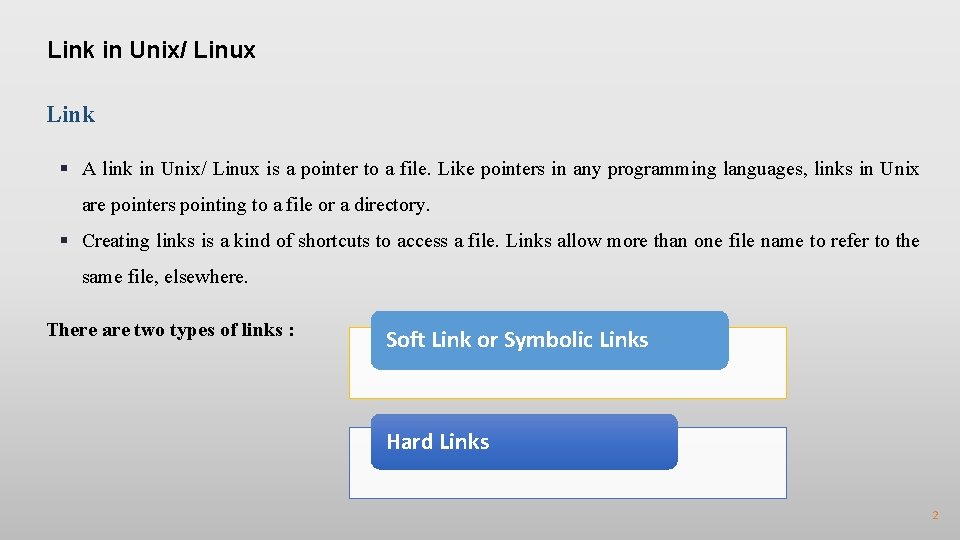 Link in Unix/ Linux Link § A link in Unix/ Linux is a pointer