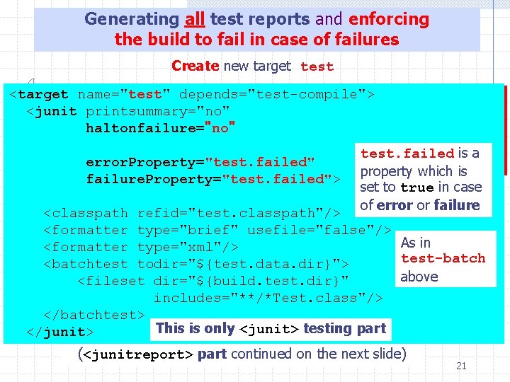 Generating all test reports and enforcing the build to fail in case of failures