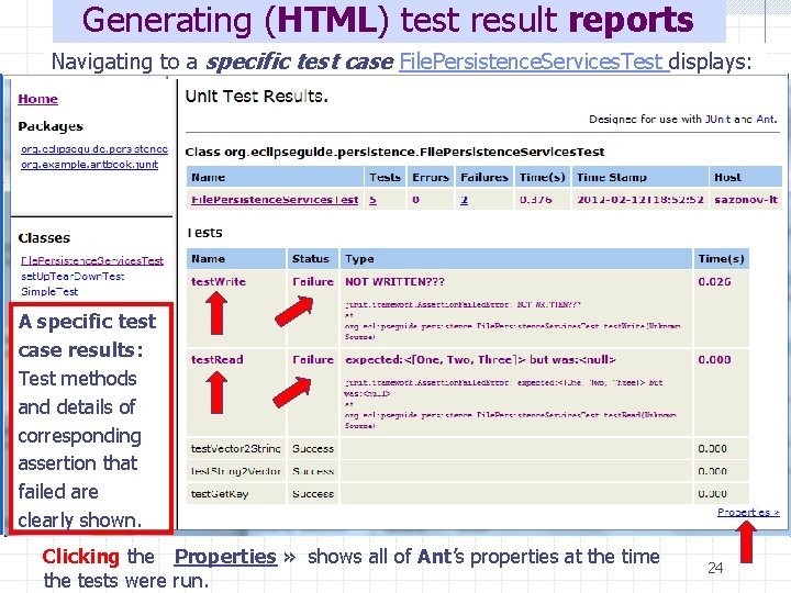 Generating (HTML) test result reports Navigating to a specific test case File. Persistence. Services.